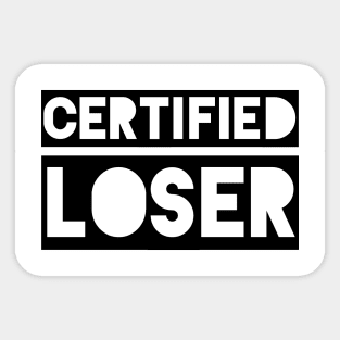 Certified Loser Sticker